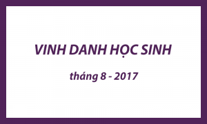 Vinh danh học sinh tháng 8 - 2017